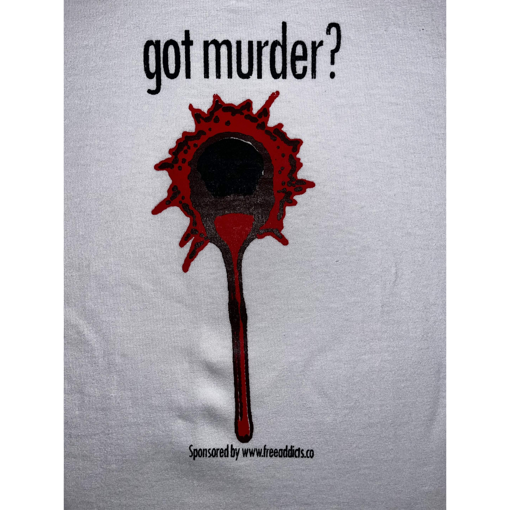"Got murder?" Tee White